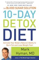 BLOOD SUGAR SOLUTION 10-DAY DETOX DIET:ACTIVATE YOUR BODY'S NATURAL... (LARGE PRINT)