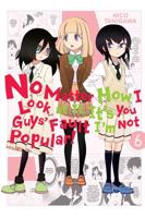 No Matter How I Look at It, It's You Guys' Fault I'm Not Popular. Vol. 6