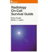 Radiology On-Call Survival Guide