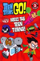 Teen Titans Go! (TM): Meet the Teen Titans!