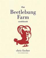 The Beetlebung Farm Cookbook