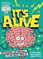 Brains On! Presents...it's Alive