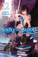 Strike the Blood. 12 The Knight of the Sinful God