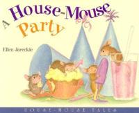 A House-Mouse Party