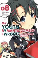 My Youth Romantic Comedy Is Wrong, as I Expected. Volume 8