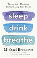 Sleep Drink Breathe