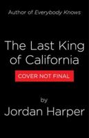 The Last King of California