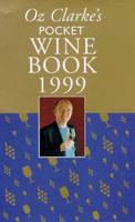 Oz Clarke's Pocket Wine Guide 1999