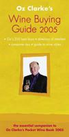 Oz Clarke's Wine Buying Guide 2005