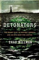 Detonators: The Secret Plot to Destroy America and an Epic Hunt for Justice