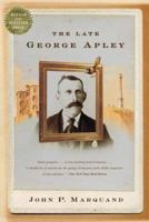 The Late George Apley: A Novel