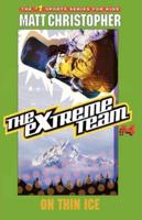 The Extreme Team #4: On Thin Ice