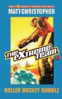 The Extreme Team #3: Roller Hockey Rumble