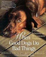 When Good Dogs Do Bad Things