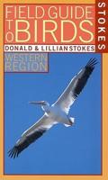 Stokes Field Guide to Birds. Western Region