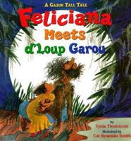 Feliciana Meets d'Loup Garou