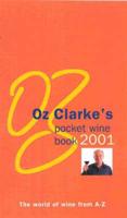 Oz Clarke's Pocket Wine Book 2001