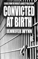 Convicted at Birth