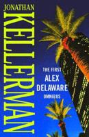 The First Alex Delaware Omnibus