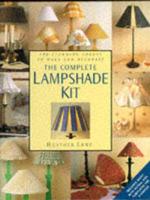 The Complete Lampshade Kit