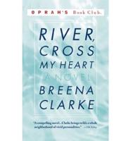 River, Cross My Heart