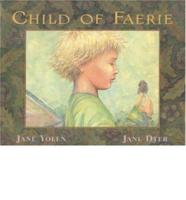 Child of Faerie, Child of Earth