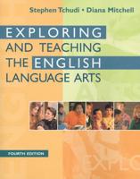 Exploring and Teaching the English Language Arts