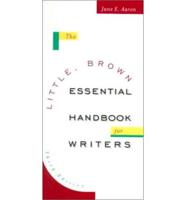 The Little, Brown Essential Handbook for Writers