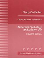 Study Guide for Carson, Butcher, Mineka, Abnormal Psychology and Modern Life, Eleventh Edition