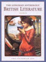 The Longman Anthology of British Literature. Volume 2B The Victorian Age