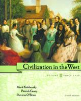 Civilization in the West, Volume II - Since 1555 (Chs 14-30)