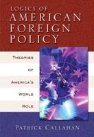 Logics of American Foreign Policy