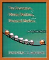 The Economics of Money, Banking, and Financial Markets