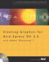 Creating Graphics for Avid Xpress DV 3.5 With Adobe Photoshop 7