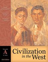 Civilization in the West, Volume A (To 1500)