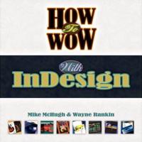 How to Wow With InDesign