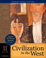 Civilization in the West, Volume II (Since 1555), Primary Source Edition (Book Alone)