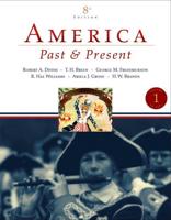 America Past and Present, Volume 1 (To 1877)