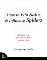 How to Win Sales & Influence Spiders