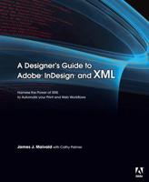 A Designer's Guide to Adobe InDesign and XML