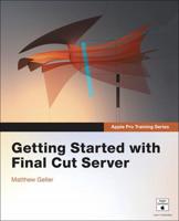 Getting Started With Final Cut Server