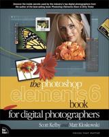 The Photoshop Elements 6 Book for Digital Photographers