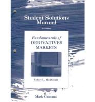 Student Solutions Manual for Fundamentals of Derivatives Markets