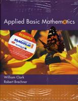 Applied Basic Mathematics Plus MyMathLab Student Access Kit