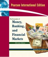 The Economics of Money, Banking, and Financial Markets