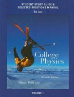 Study Guide and Selected Solutions Manual for College Physics