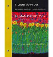 Student Workbook for Human Physiology, an Integrated Approach Fifth Edition