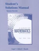 Student Solutions Manual for A Survey of Mathematics With Applications