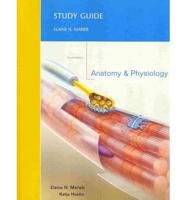 Anatomy & Physiology, Fourth Edition,. Study Guide