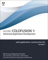 Adobe ColdFusion 8 Web Application Construction Kit. Volume 3